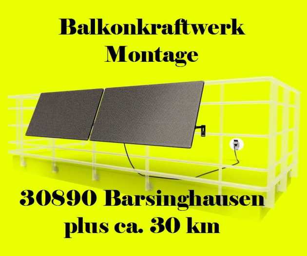 Balkonkraftwerk Montage: In 30890 Barsinghausen plus ca. 30 km Umkreis